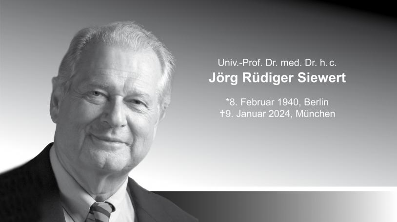 Traueranzeige von Univ.-Prof. Dr. med. Dr. h. c. Jörg Rüdiger Siewert Traueranzeige von Univ.-Prof. Dr. med. Dr. h. c. Jörg Rüdiger Siewert